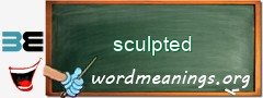 WordMeaning blackboard for sculpted